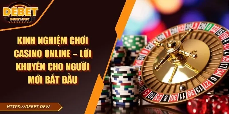 kinh nghiệm chơi Casino online